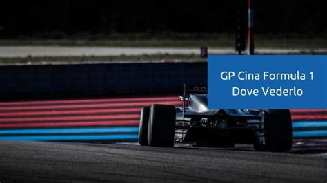GP Cina Formula 1: Orari, Dove Vederlo, Replica Tv8